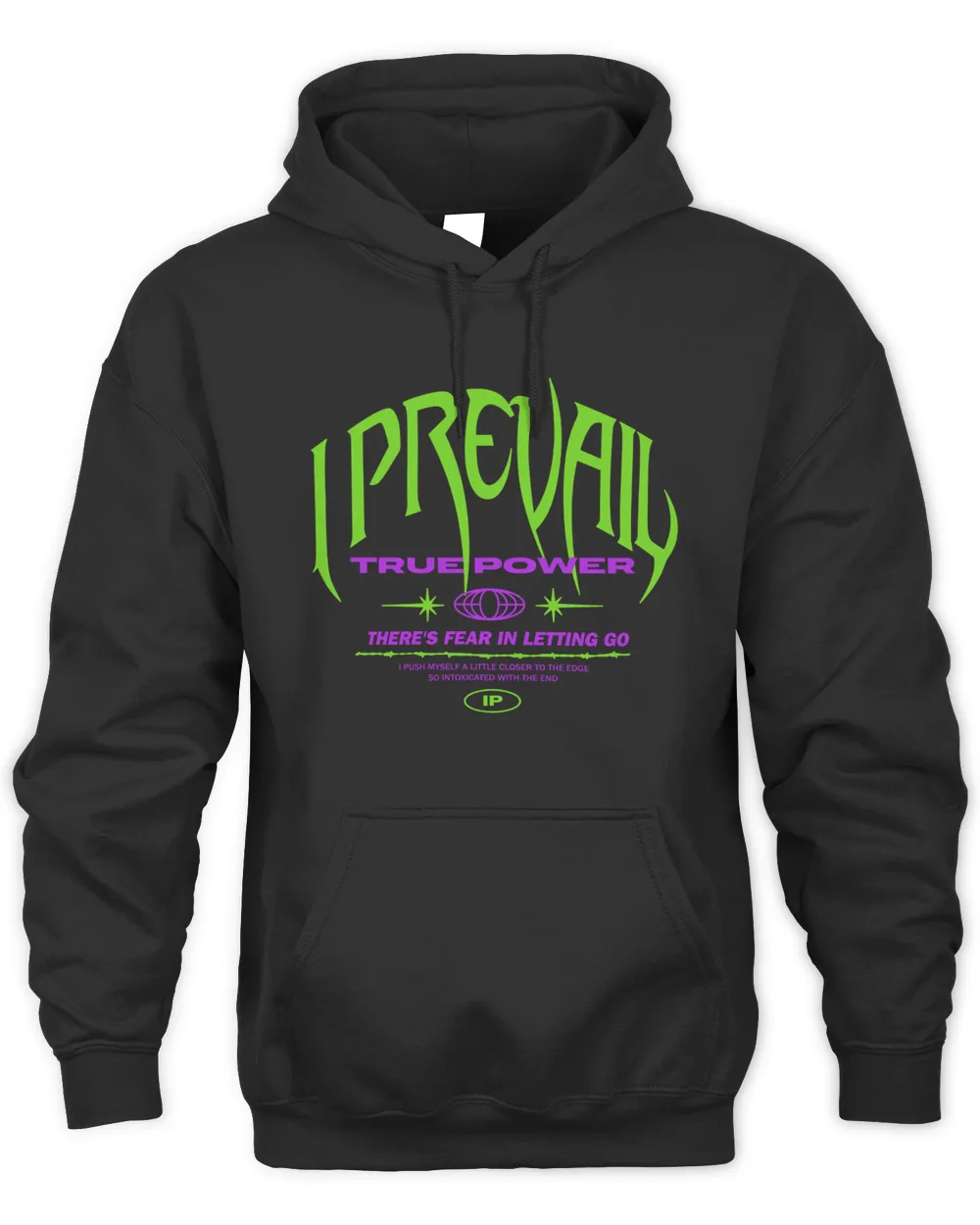 I Prevail Merch True Power There s Fear In Letting Go Black Hoodie