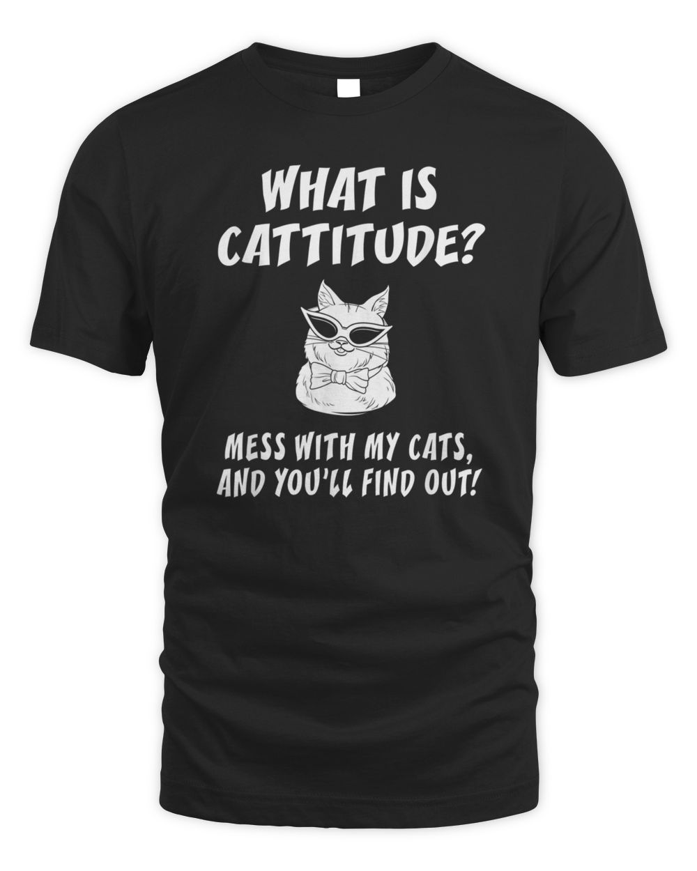 What Is Cattitude Animal Cats T-shirt Funny Cat Tee Unisex Standard T-Shirt black s