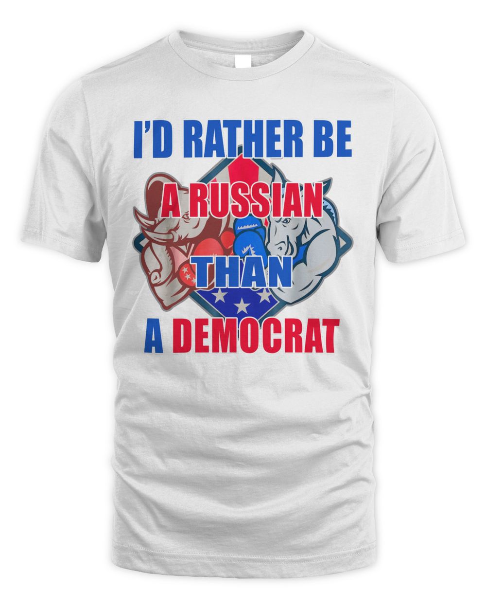 I’D Rather Be A Russian Than Democrat 2023 Tee Unisex Standard T-Shirt white s