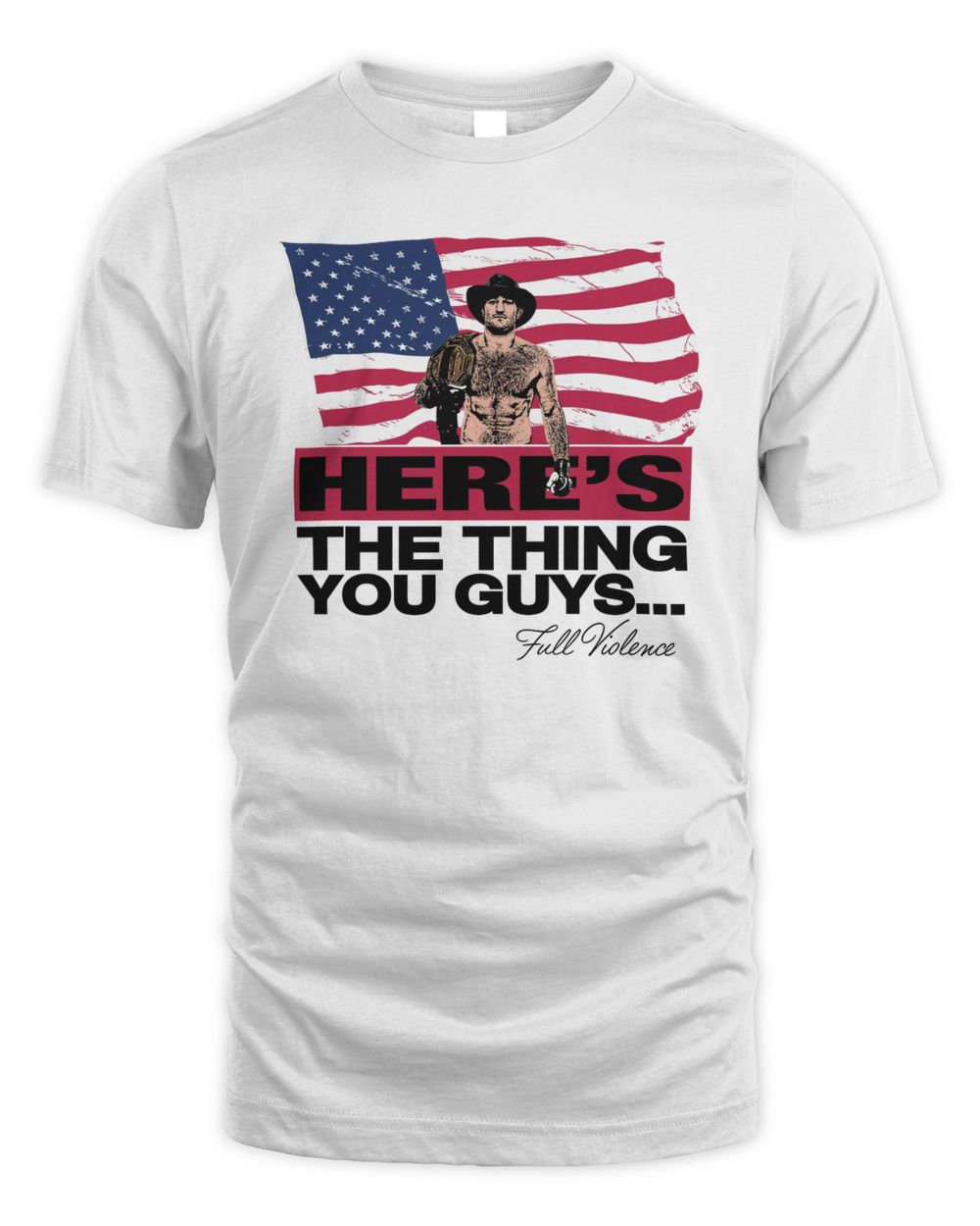Official Sean Strickland x Full Violence Here's The Thing Tee Unisex Standard T-Shirt white s