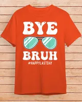 Bye Bruh Teacher Happy Last Day Of School Hello Summer Funny Shirt (2) Unisex Standard T-Shirt orange s