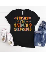 Animal Rescue Shelter Funny I Brake for Animals Not People T-Shirt Unisex Standard T-Shirt black s