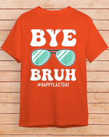 Bye Bruh Teacher Happy Last Day Of School Hello Summer Funny Shirt (2) Unisex Standard T-Shirt orange s