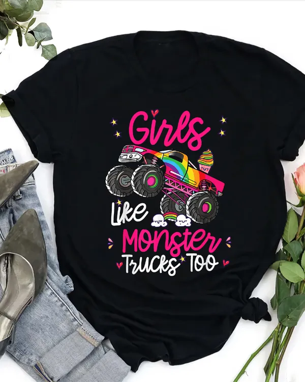 Girls Like Monster Truck Too Pink Monster Truck Girl Women T-Shirt